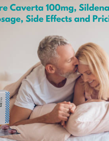 What-are-Caverta-100mg-Sildenafil-Uses-Dosage-Side-Effects-Pricing