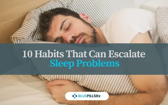 10 Habits That Can Escalate Sleep Problems