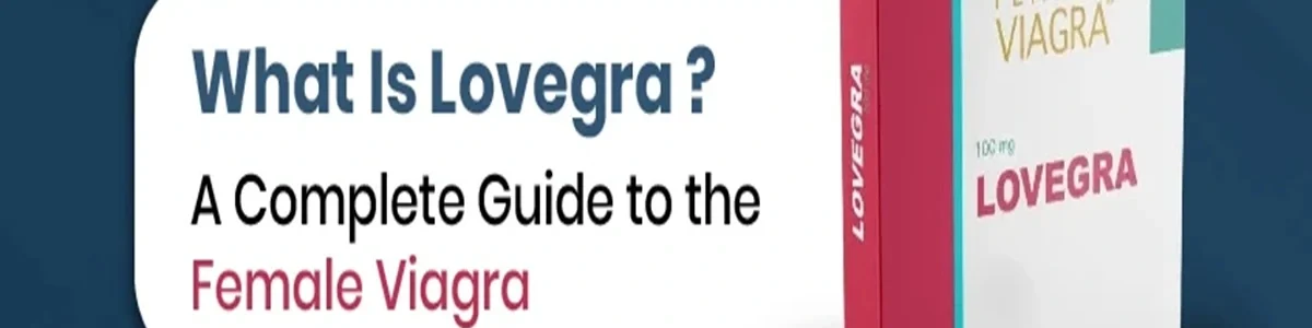 What Is Lovegra- A Female Viagra